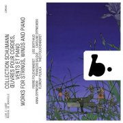 Pierre Fouchenneret, Lise Berthaud - Schumann Collection: Works for Strings, Winds and Piano (Live) (2025) [Hi-Res]