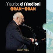 Maurice El Medioni - Oran-Oran (Live in Paris, Musée d'Art et d'Histoire du Judaïsme) (2014)