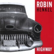 Robin Henkel - Highway (2000)