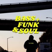 DJ Earl - Bass + Funk & Soul (2020)