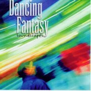 Dancing Fantasy - Soundscapes (2001)