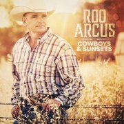 Roo Arcus - Cowboys and Sunsets (2015)
