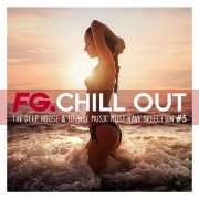 VA - FG Chill Out #3 - The Deep House & Lounge Music Must Have Selection (2020)