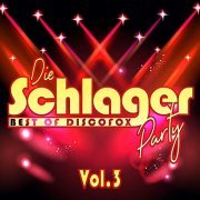 VA - Die Schlager Party Vol. 3 - Best Of Discofox (2020)