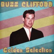 Buzz Clifford - Golden Selection (Remastered) (2021)