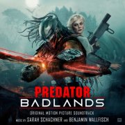 Sarah Schachner, Benjamin Wallfisch - Predator: Badlands (Original Motion Picture Soundtrack) (2025)