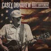 Casey Donahew - Built Different (2022)