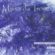 Terje Winge - Jan F. Christiansen: Missa da Tromba (2008) [SACD]