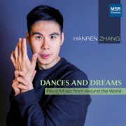 Hanren Zhang - Dances and Dreams: Piano Music from Around the World (2024)