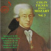 Colin Tilney - Colin Tilney Plays Mozart, Vol. 3 (2002)