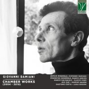 VA - Giovanni Damiani: Chamber Works (2004 - 2018) (2022)