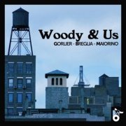 Gorlier, Breglia & Maiorino - Woody & Us (2020)