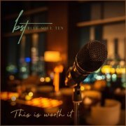 Blue Soul Ten - This Is Worth It (2022)