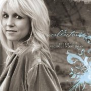 Nichole Nordeman - Recollection: The Best Of Nichole Nordeman (2007)