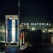 The Material - Everything I Want to Say (2013)