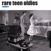 Various Artists – Rare Teen Oldies Vol. 2 (2012)