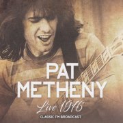 Pat Metheny - Live 1976: Classic FM Broadcast (2017)