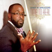 James 'PJ' Spraggins - Time to Heal (2015)