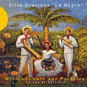 La Negra Graciana - Moliendo café aux Portales (Le son de Veracruz) (2016)