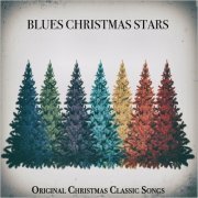 VA - Blues Christmas Stars: Original Christmas Classic Songs (2020)