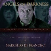 Marcello De Francisci - Angels of Darkness (Original Motion Picture Soundtrack) (2020)