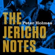 Peter Holmes - The Jericho Notes (2024)