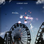 Cowboy Dan - Dreams That Feel Like Falling (2025) [Hi-Res]