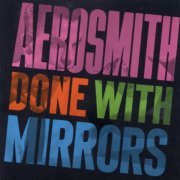 Aerosmith - Done With Mirrors (1985 Remaster) (2010) CD-Rip