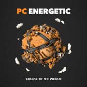 PC Energetic - Course of the World (2020)