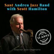 Sant Andreu Jazz Band, Joan Chamorro & Scott Hamilton - Sant Andreu Jazz Band with Scott Hamilton (Compilation) (2021)