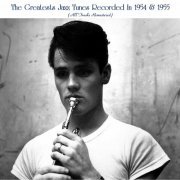 VA - The Greatests Jazz Tunes Recorded In 1954 & 1955 (All Tracks Remastered) (2022)