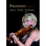 Anca Vasile Caraman - Niccolò Paganini: 24 Caprices - Anca Vasile Caraman (2023) Hi-Res