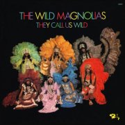 The Wild Magnolias - They Call Us Wild (2024) [Hi-Res]