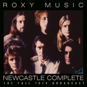 Roxy Music - Newcastle Complete (2025)