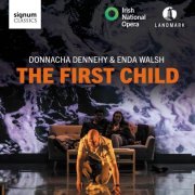 Irish National Opera Chorus, Crash Ensemble, Ryan McAdams - The First Child (2026) [Hi-Res]