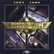 VA - Classic Rock: 1984-1985 (1997)