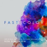 Rob Simonsen - Fast Color (Original Motion Picture Soundtrack) (2019)