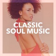 VA - Classic Soul Music (2015)