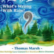 Thomas Marsh - What's Wrong With Rain? (2023)