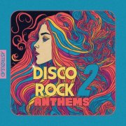 Ilya Santana - Disco Rock Anthems 2 (2024)