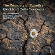 Alisa Weilerstein, Czech Philharmonic, Tomáš Netopil - The Recovery of Paradise: Blackford Cello Concerto (2025) [Hi-Res]