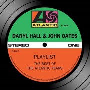 Daryl Hall & John Oates – Playlist: The Best of the Atlantic Years (2016)