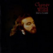 Paul Clark - Change In The Wind (1978) FLAC