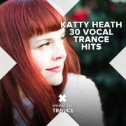 Various Artists & Katty Heath - 30 Vocal Trance Hits (2023)