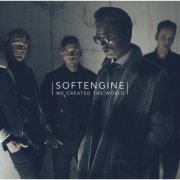 Softengine - We Created the World (2014) [Hi-Res]