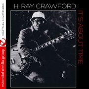 H. Ray Crawford - It's About Time (Digitally Remastered) (2013) FLAC