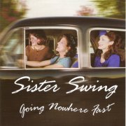 Sister Swing - Going Nowhere Fast (2001) FLAC