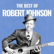 Robert Johnson - The Best of Robert Johnson (2025)
