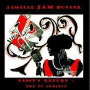 Jamille Jam Hunter - Sassy's Return: The S.V Project (2017)