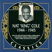 Nat "King" Cole - The Chronological Classics: 1944-1945 (1996)